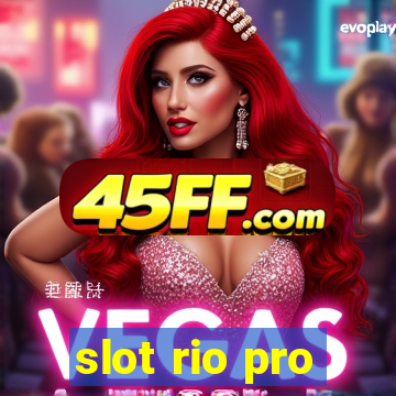 slot rio pro